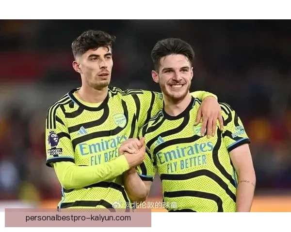 赖斯与哈弗茨配合持续提升，助力球队攻防转换更为流畅